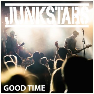 JUNKSTARS - Good Time Cover